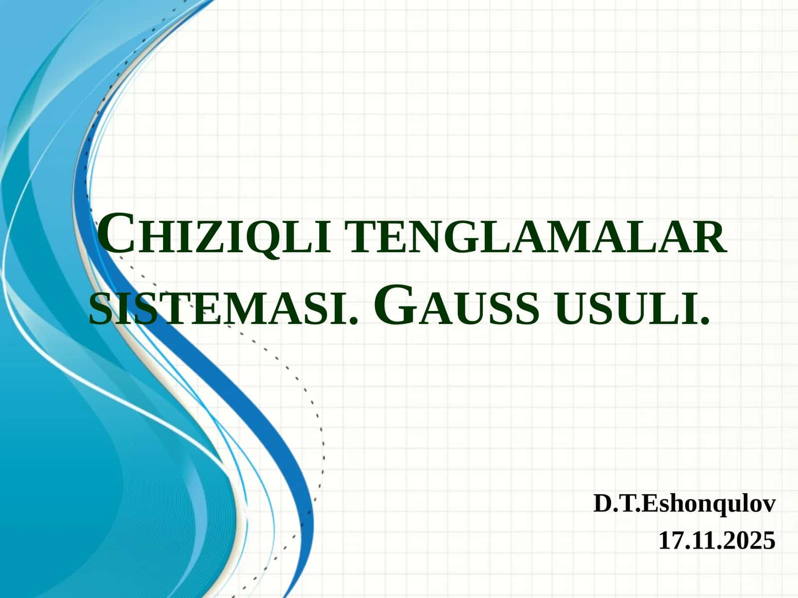 Chiziqlitenglamalarsistemasi. Gaussusuli 1