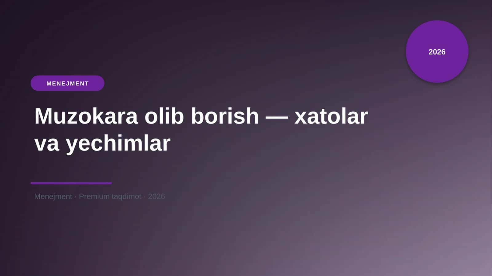 Muzokara olib borish — xatolar va yechimlar 1