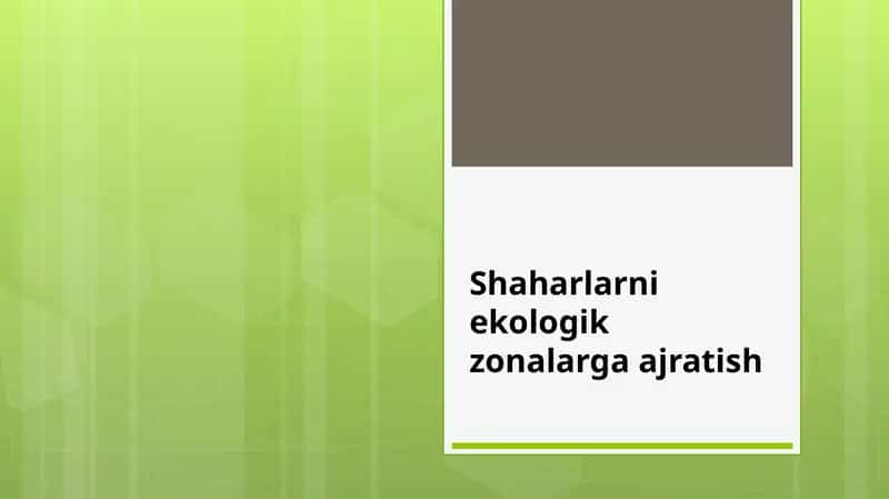 Shaharlarni ekologik zonalarga ajratish 1