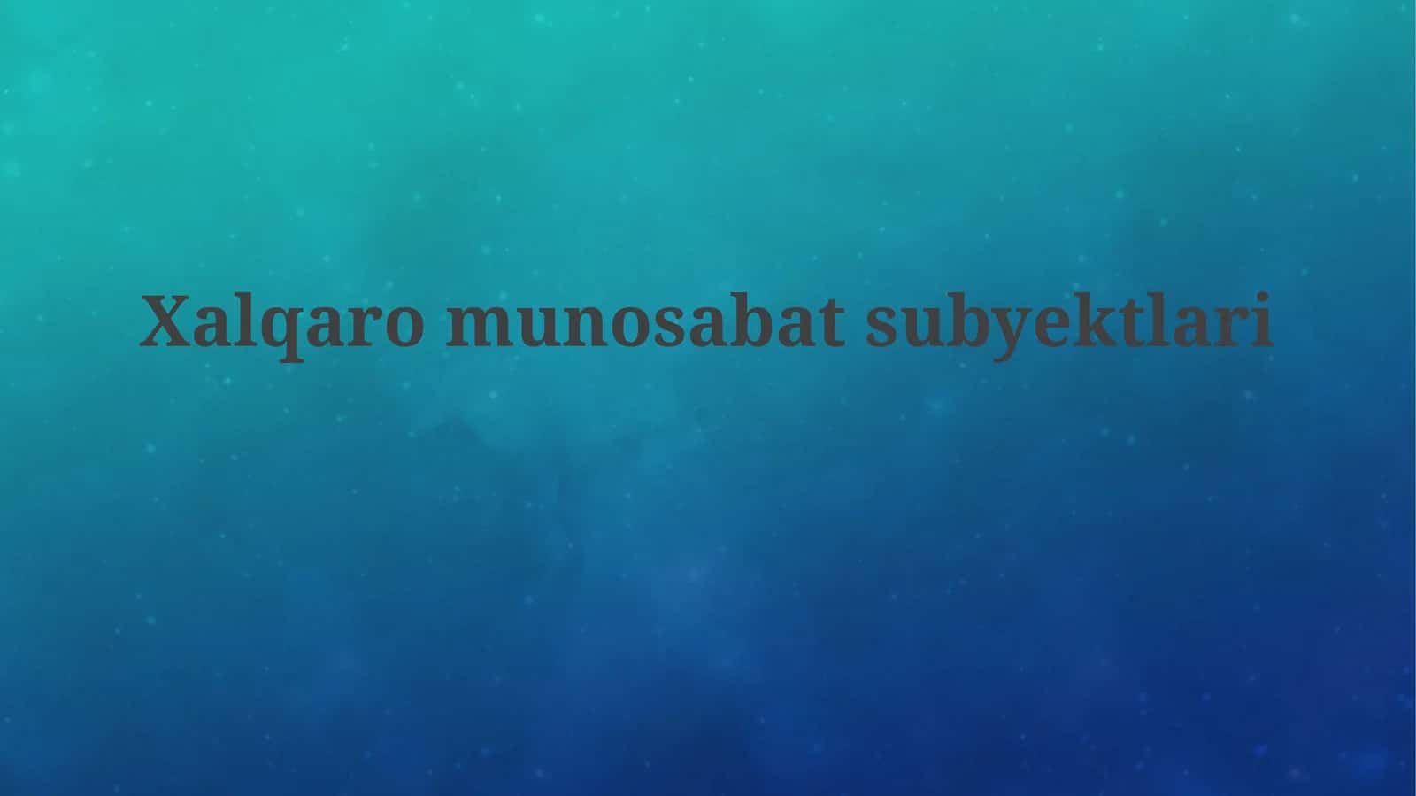 Xalqaromunosabatsubyektlari 1