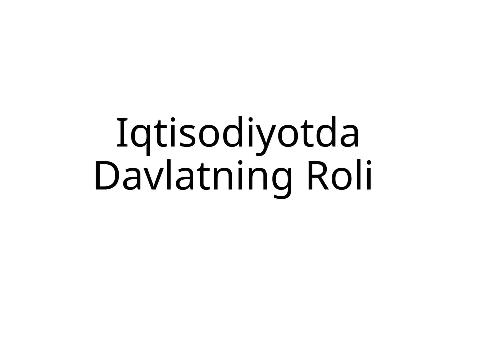 Iqtisodiyotda Davlatning Roli 1