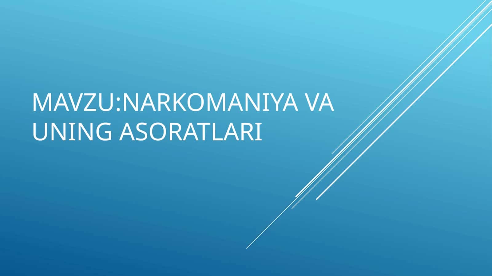 Narkomaniya va uning asoratlari 1