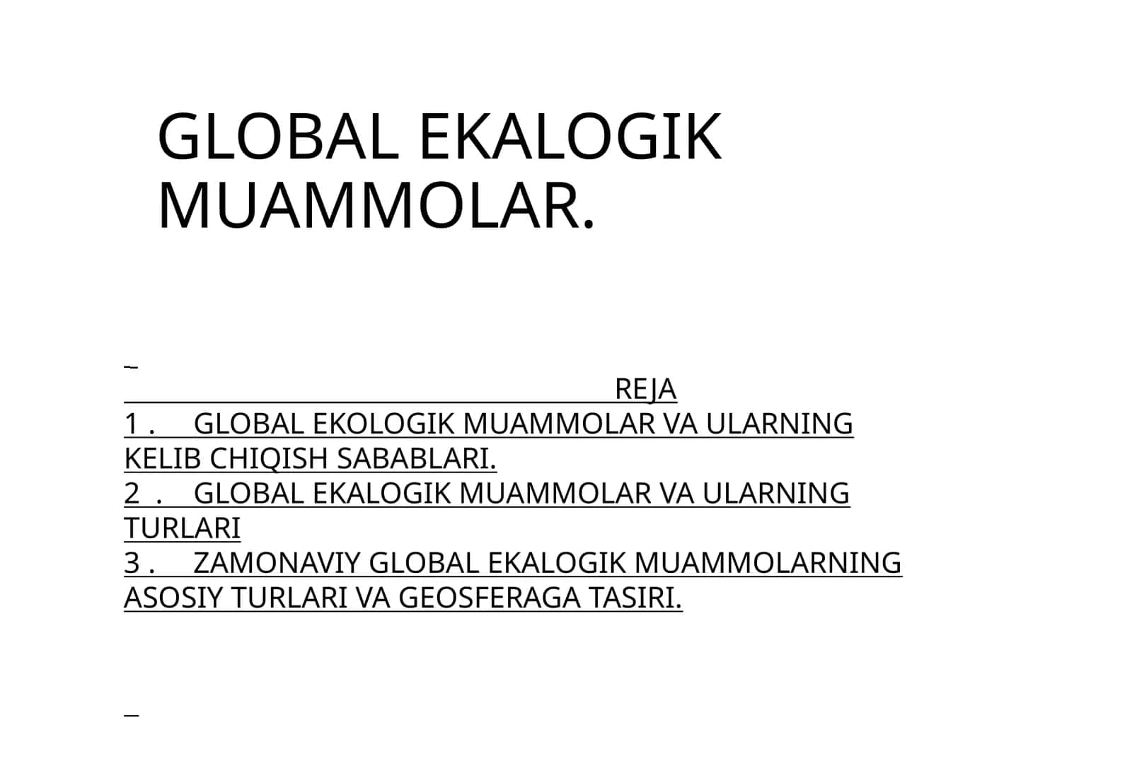 GLOBAL EKALOGIK MUAMMOLAR. 1