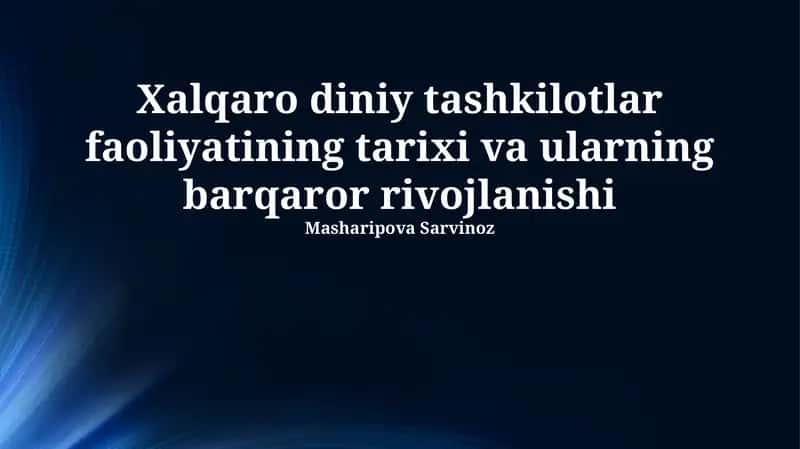 Xalqaro diniy tashkilotlar faoliyatining tarixi va ularning barqaror rivojlanishi 1