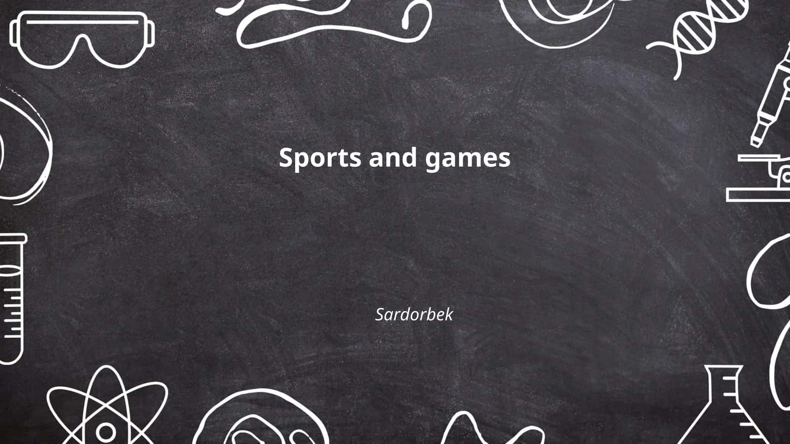 Sports and Games Sardorbek 1