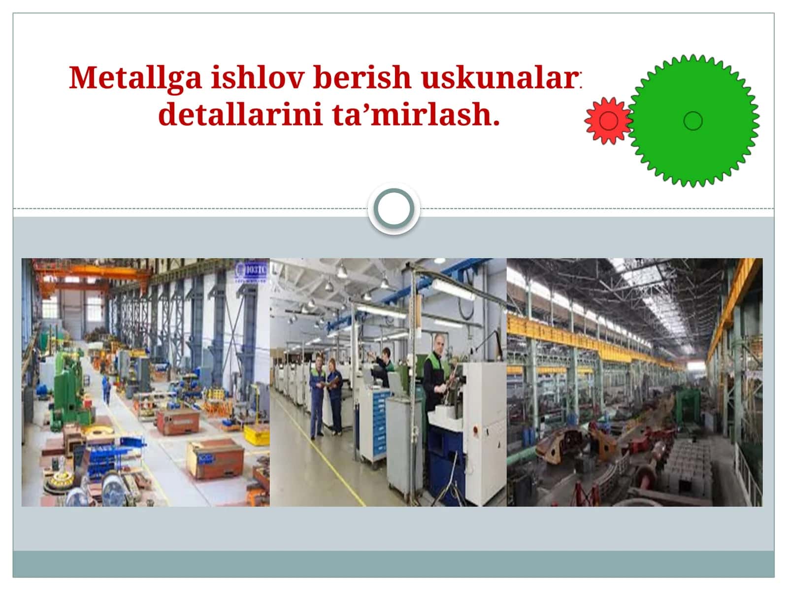 Metallga ishlov berish uskunalaridetallarini taʼmirlash 1