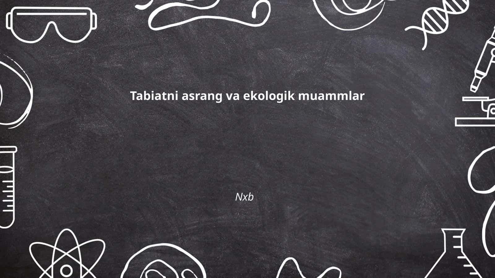 Tabiatni asrang va ekologik muammlar 1