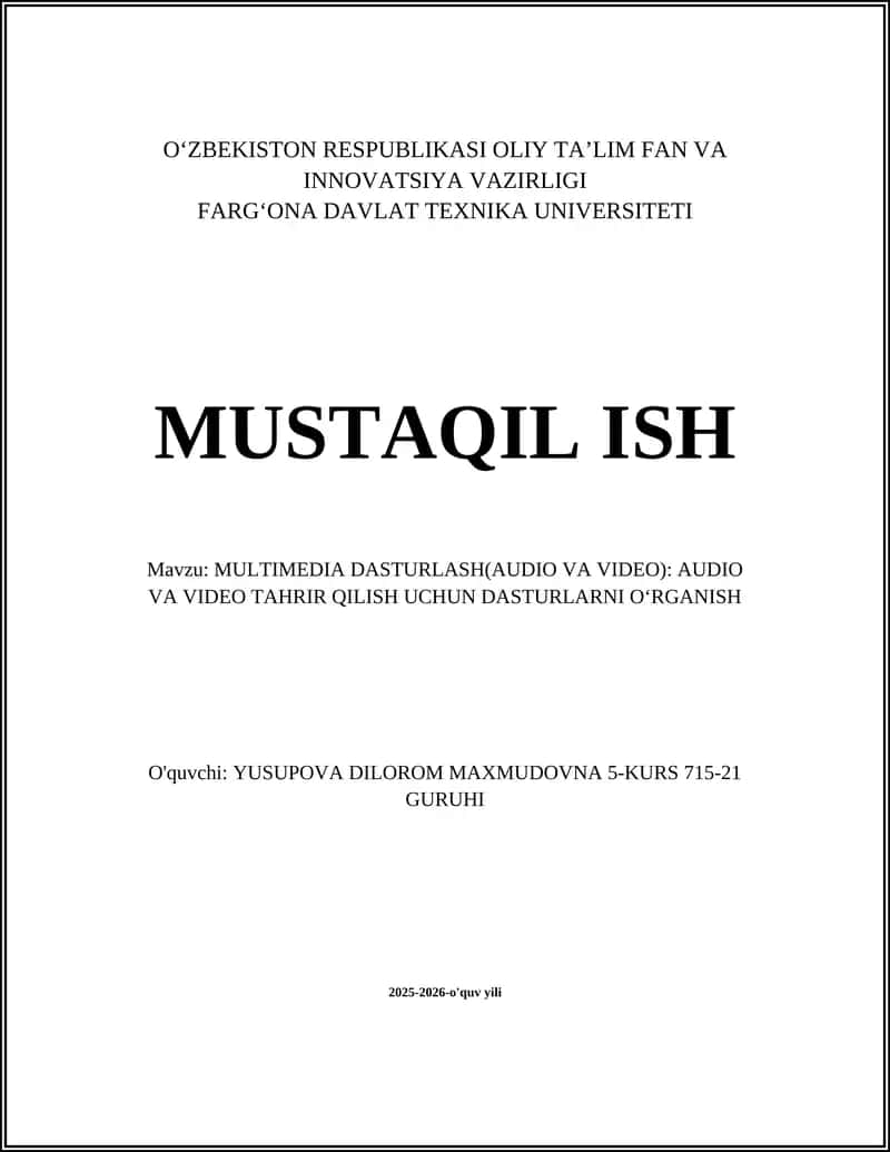 MULTIMEDIA DASTURLASH(AUDIO VA VIDEO): AUDIO VA VIDEO TAHRIR QILISH UCHUN DASTURLARNI OʻRGANISH 1
