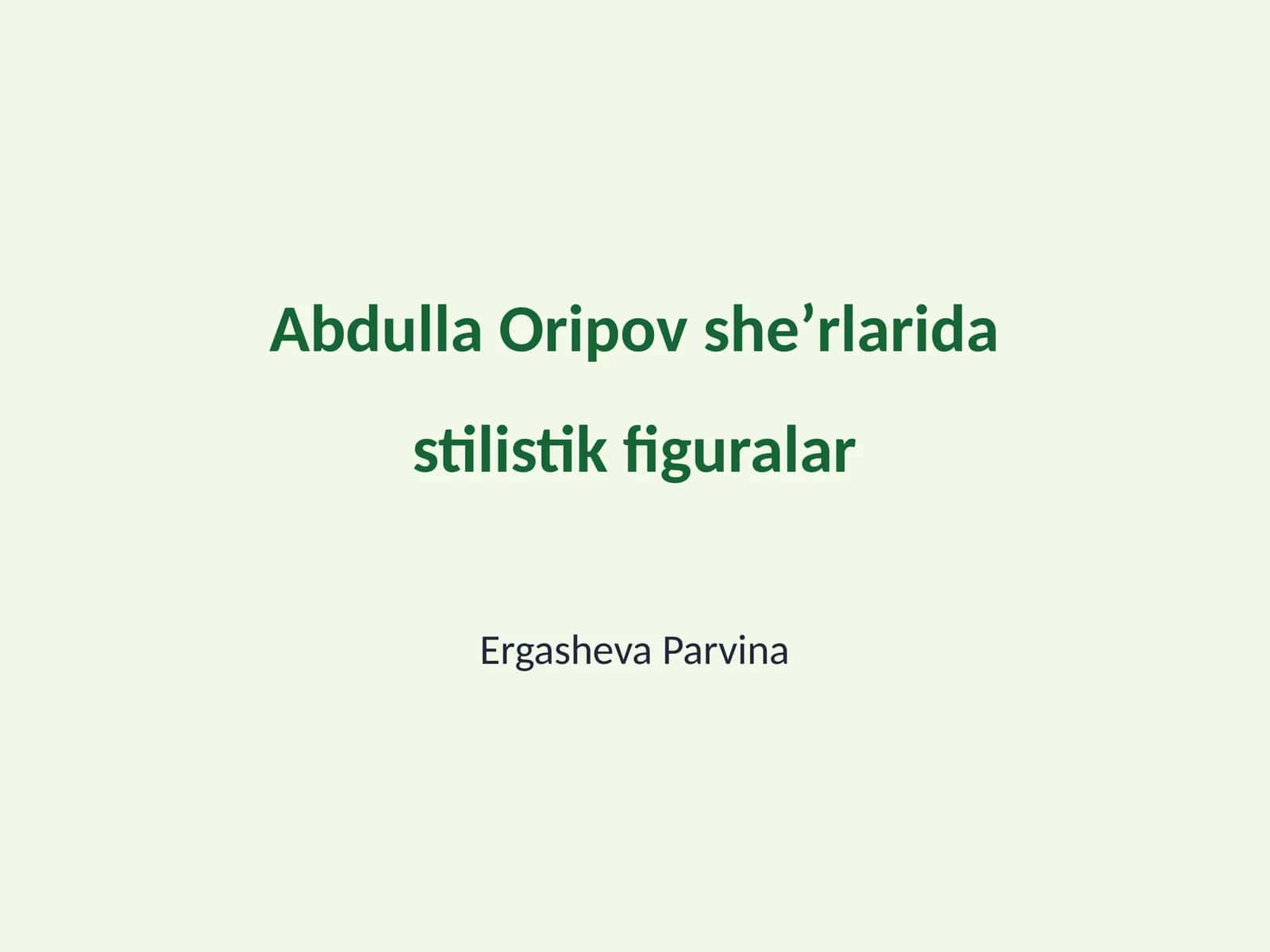 Abdulla Oripov sheʼrlarida stilistik figuralar 1