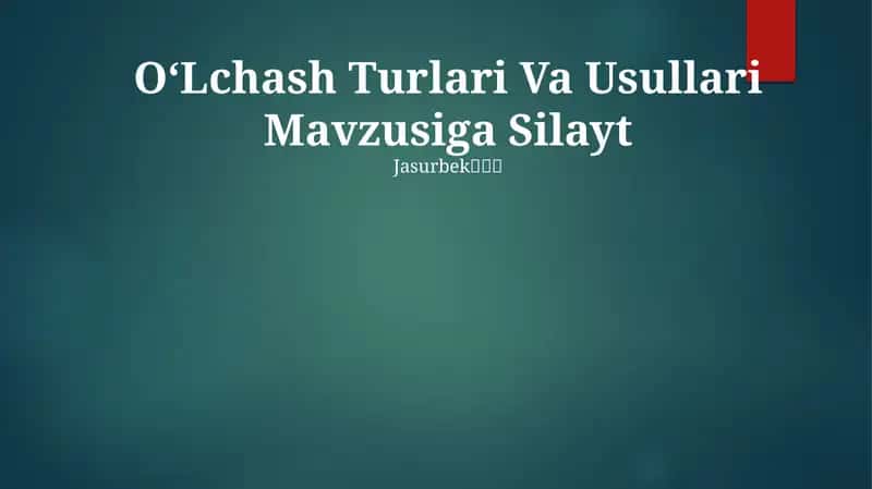 OʻLchash Turlari Va Usullari 1
