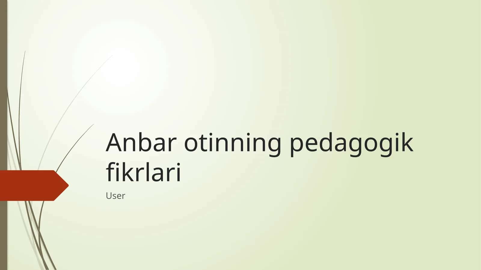 Anbar otinning pedagogik fikrlari 1