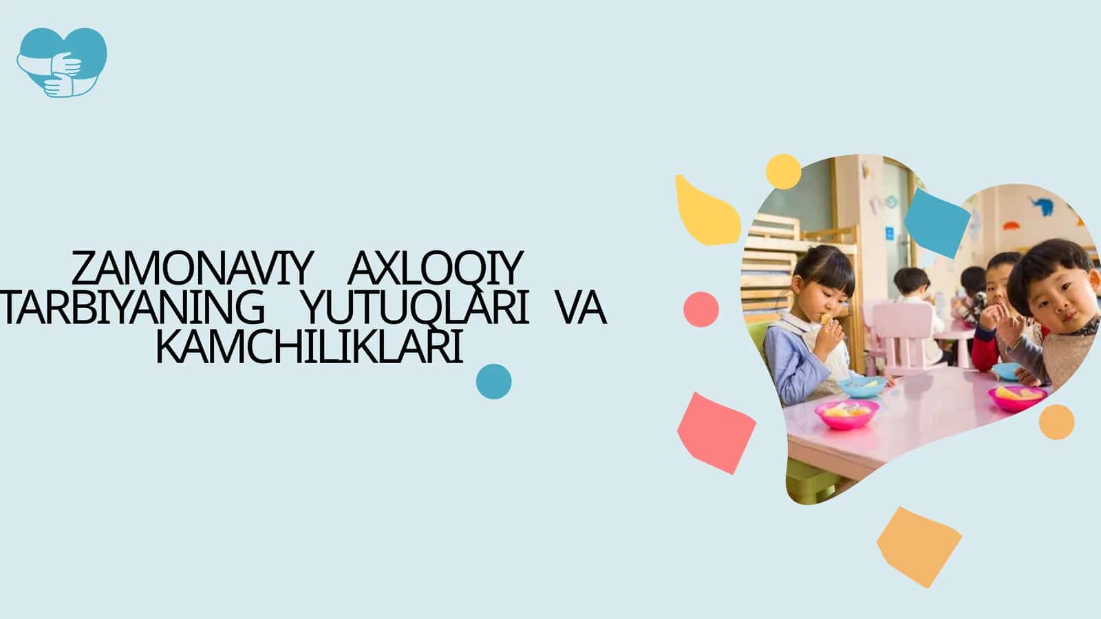 ZAMONAVIY AXLOQIY TARBIYANING YUTUQLARI VA KAMCHILIKLARI 1
