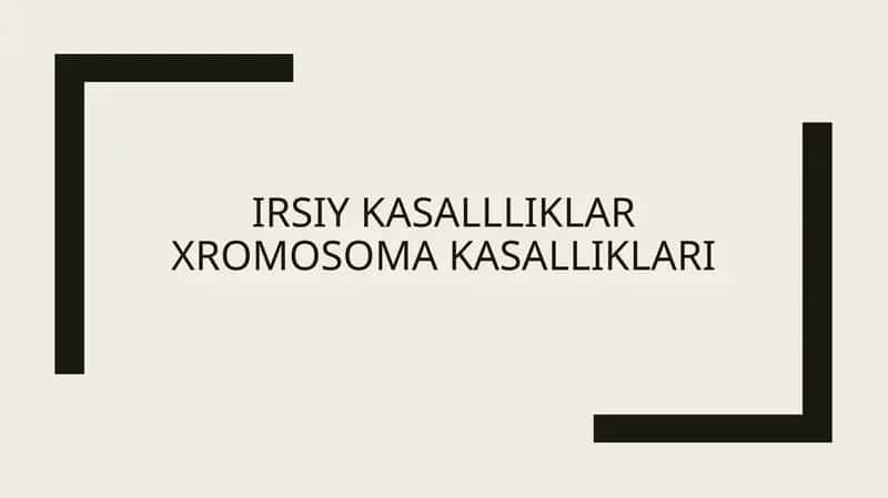 Irsiy kasalliklar xromosoma kasalliklari 1