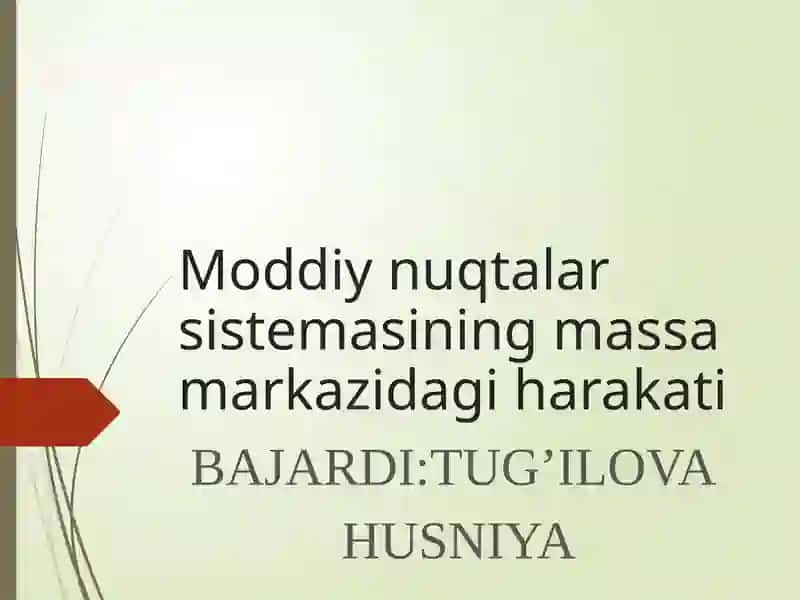 Moddiy nuqtalar sistemasining massa markazidagi harakati