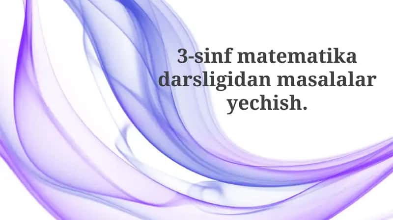 3-sinf Ko'paytirish va bo'lish amallari 1