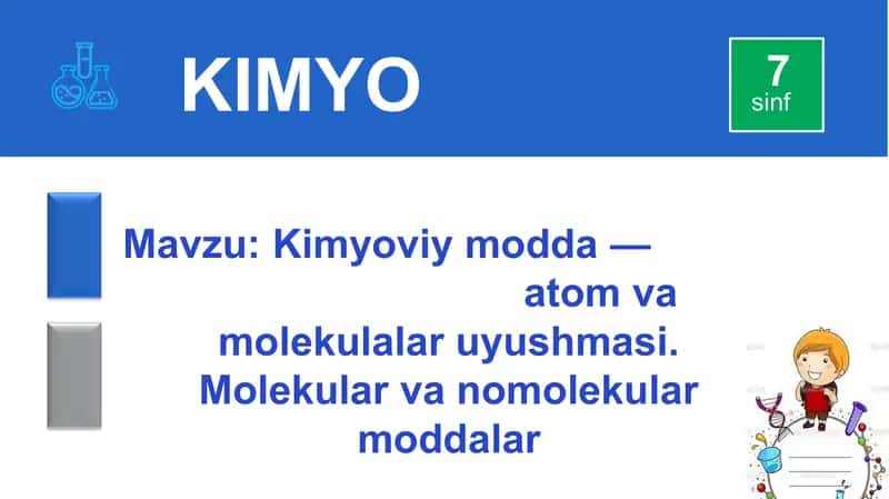 Kimyoviy modda — atom va molekulalar uyushmasi. Molekular va nomolekular moddalar 1