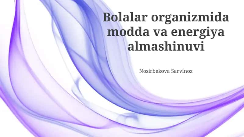 Bolalar organizmida modda va energiya almashinuvi 1