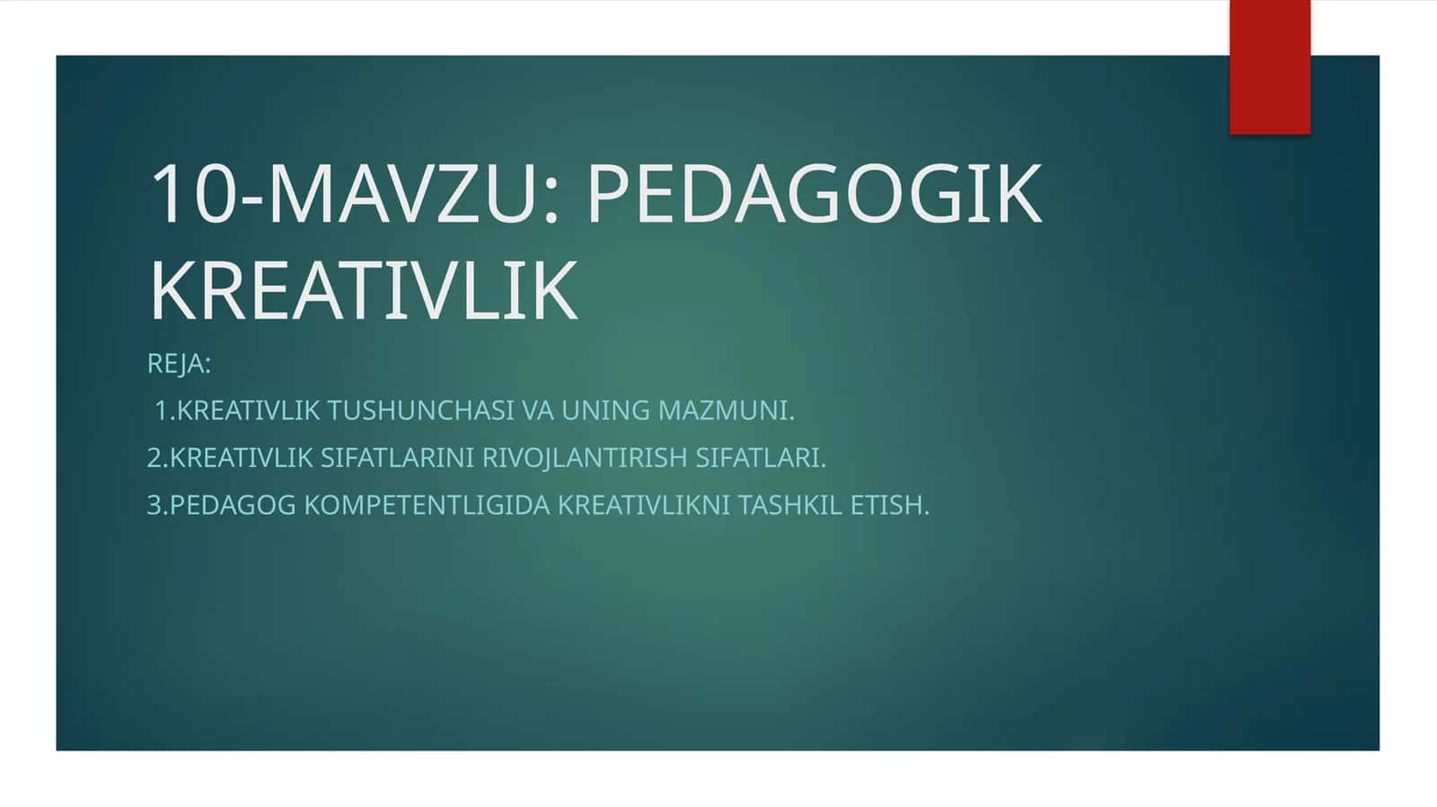 PEDAGOGIK KREATIVLIK 1