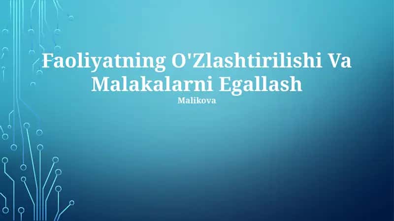 Faoliyatning O'Zlashtirilishi Va Malakalarni Egallash 1