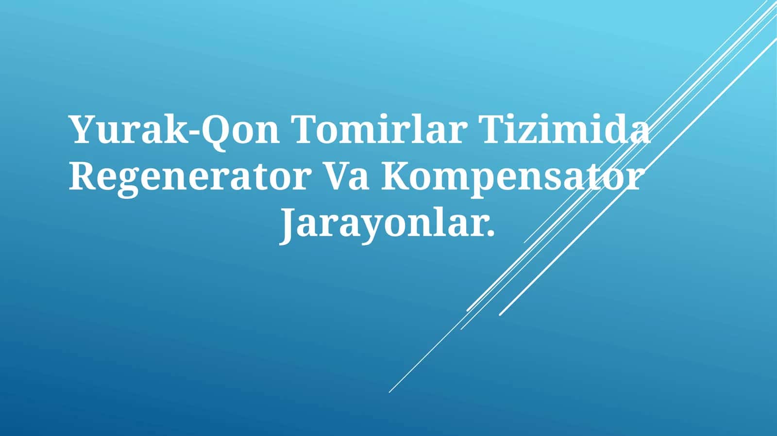 Yurak-Qon Tomirlar Tizimida Regenerator Va KompensatorJarayonlar 1