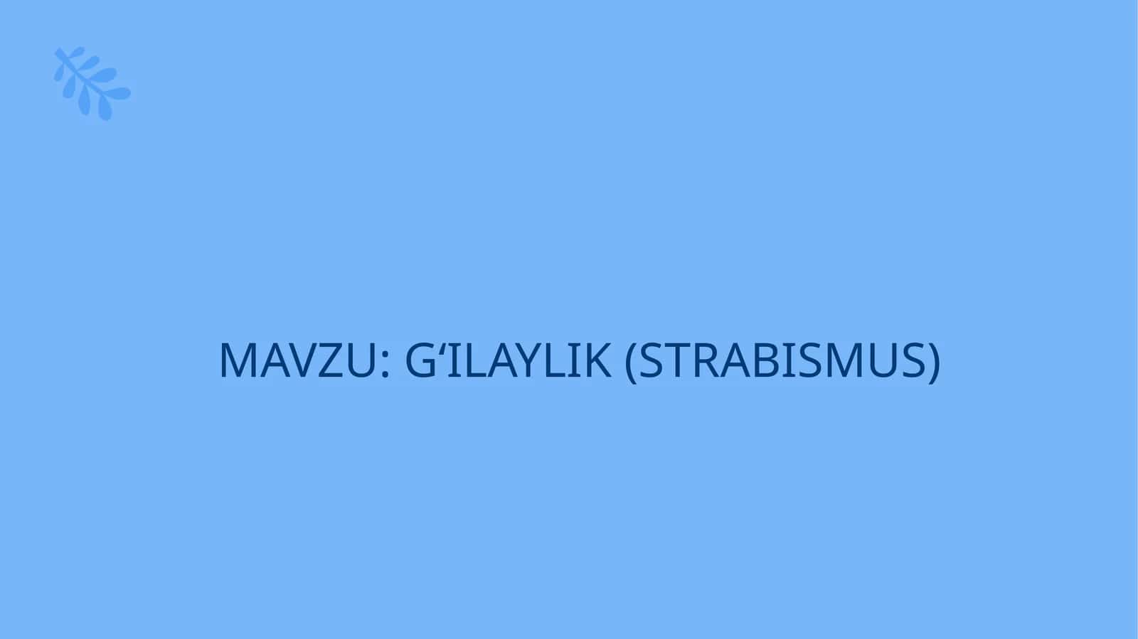 GʻILAYLIK (STRABISMUS) 1