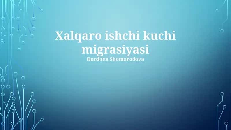 Xalqaro ishchi kuchi migrasiyasi 1