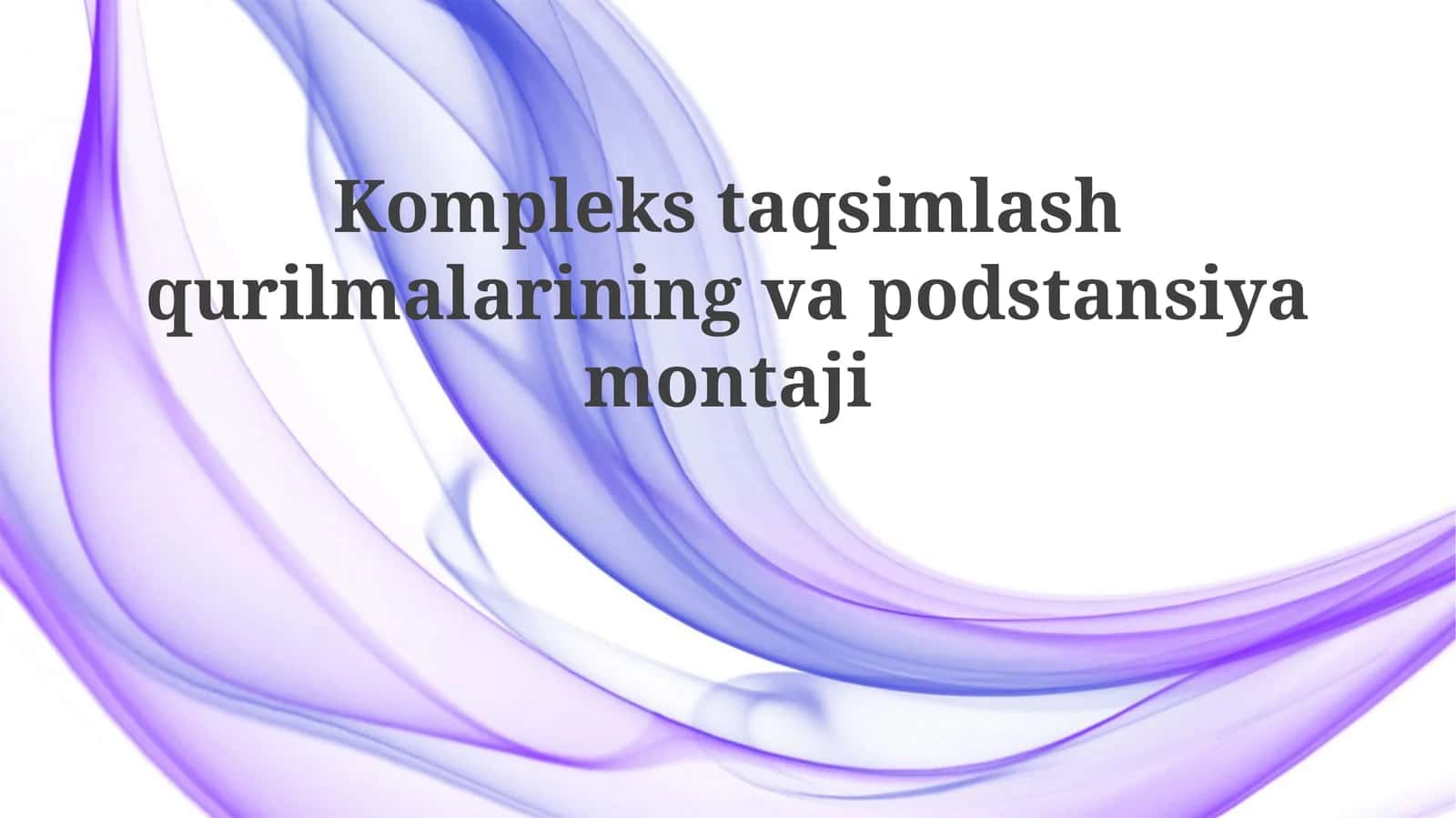 Komplekstaqsimlashqurilmalariningvapodstansiyamontaji 1