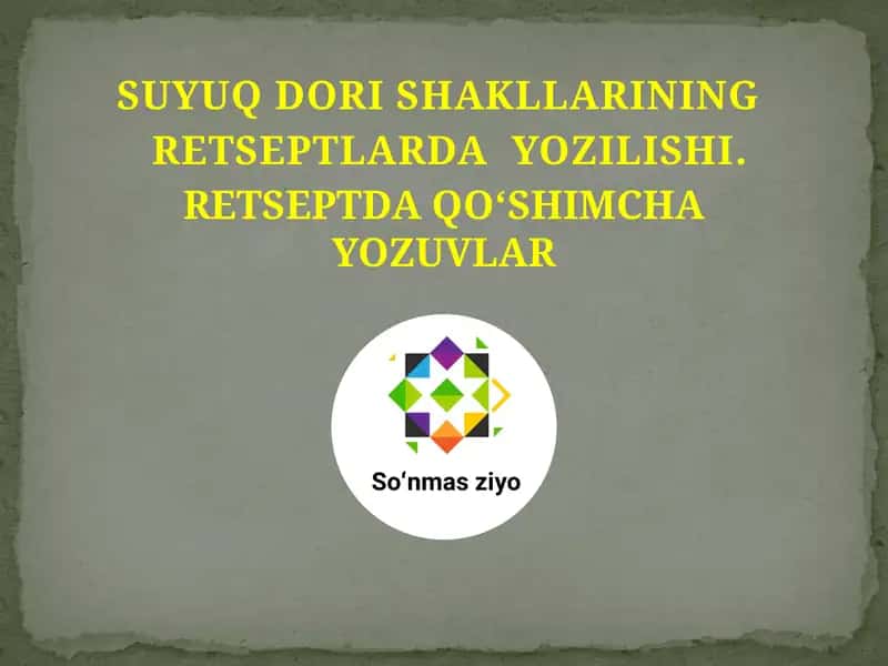 Suyuq Dori Shakllarining Retseptlarda Yozilishi 1
