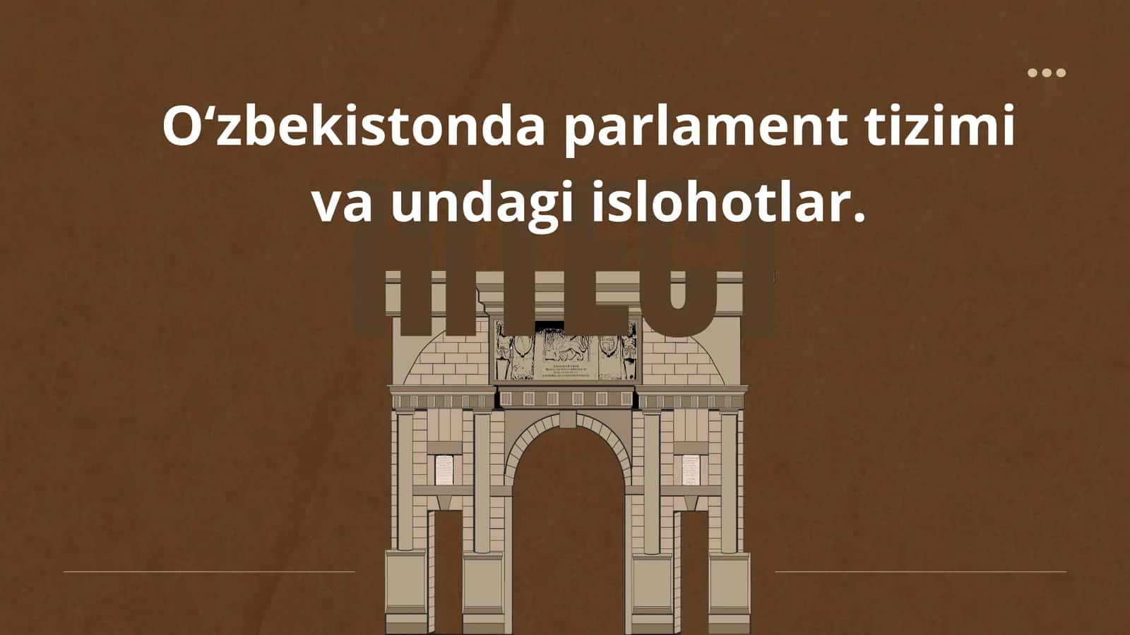 O'zbekistonda parlament tizimi va undagi islohotlar 1