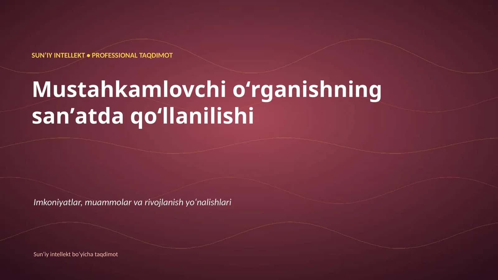 SUNʼIY INTELLEKT • PROFESSIONAL TAQDIMOT 1