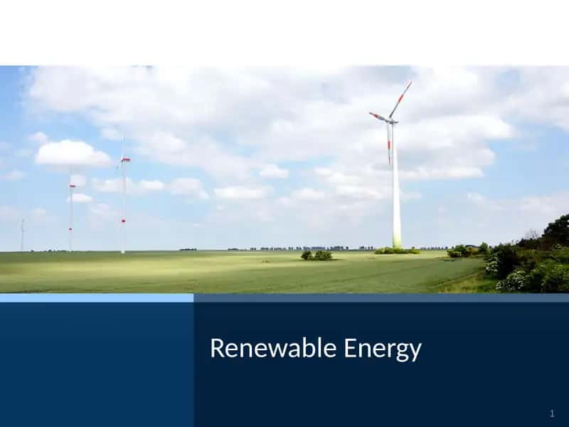Key Renewable Energy Sources 1
