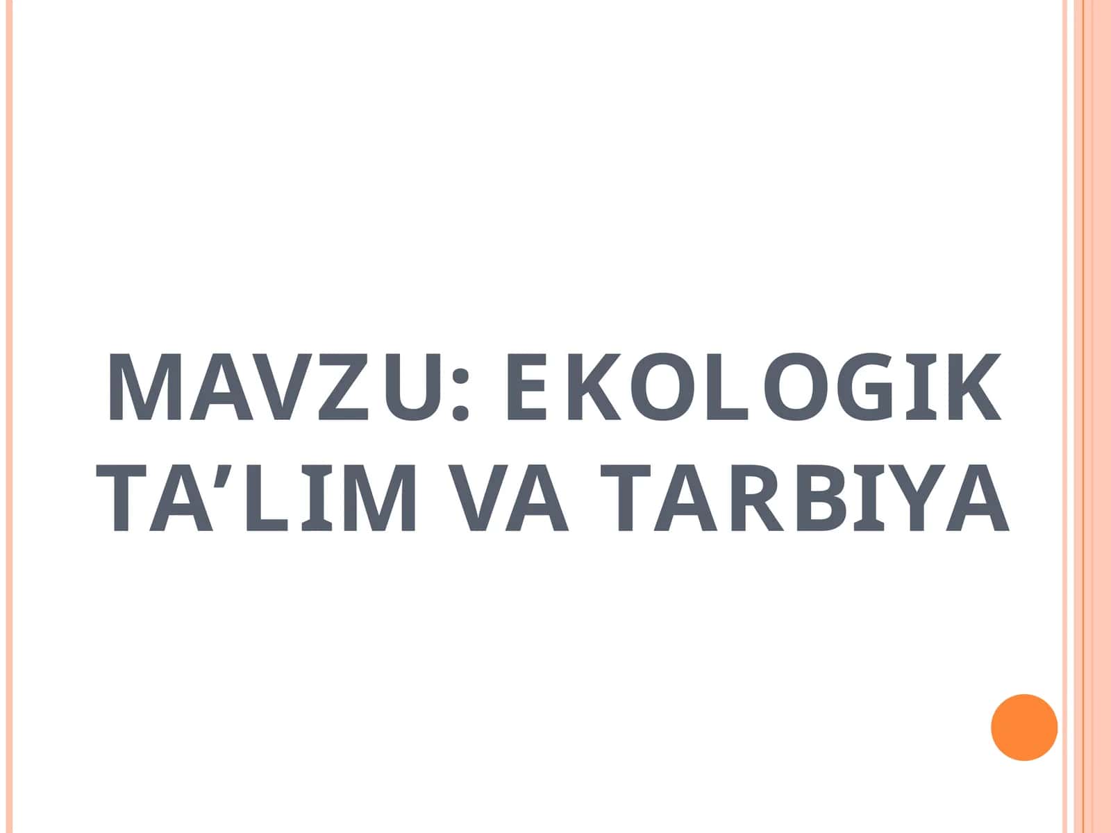 EKOLOGIK TA’LIM VA TARBIYA 1