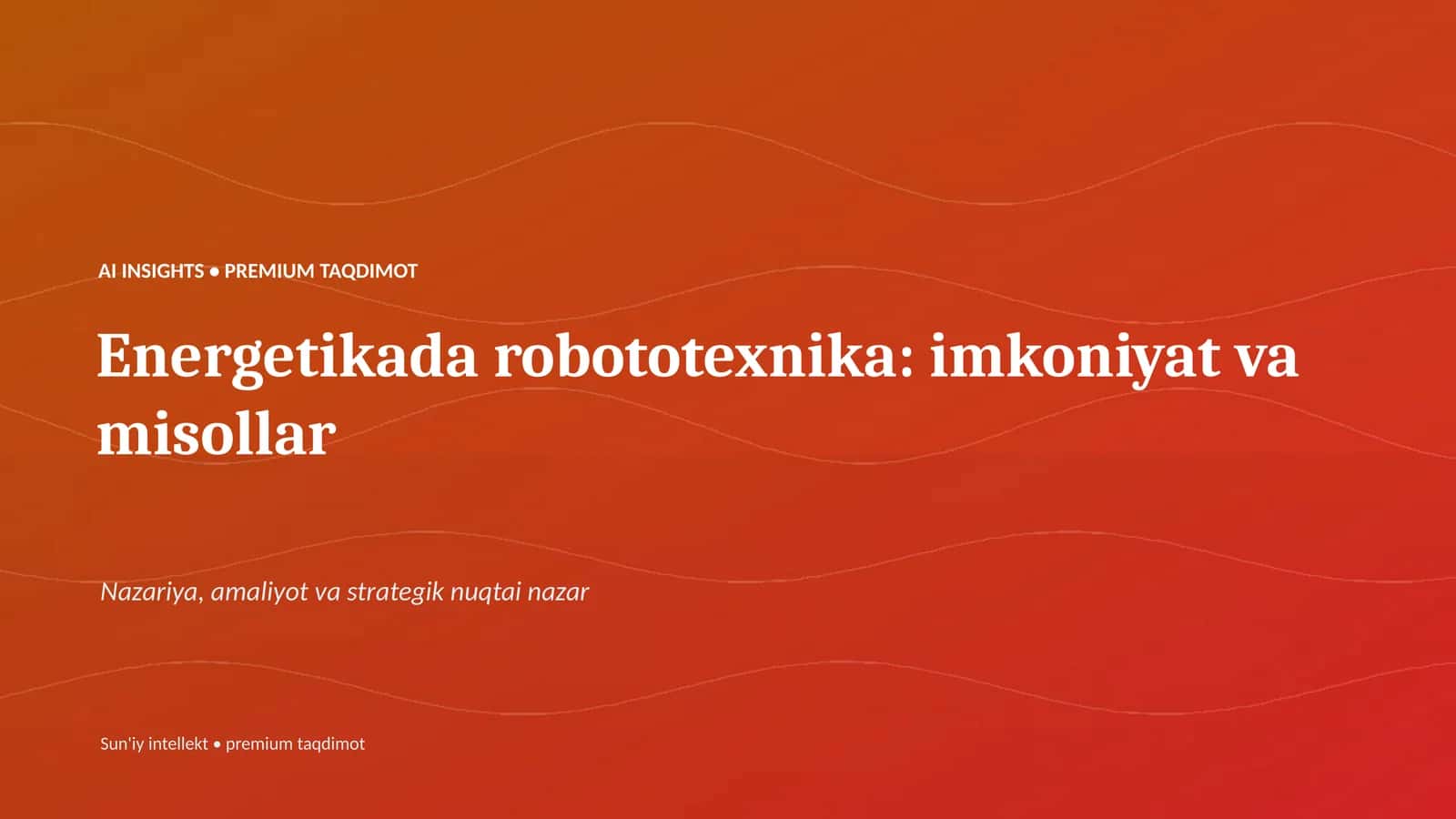 Energetikada robototexnika: imkoniyat va misollar 1