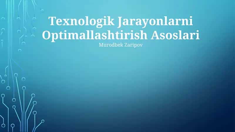 Texnologik Jarayonlarni Optimallashtirish Asoslari 1