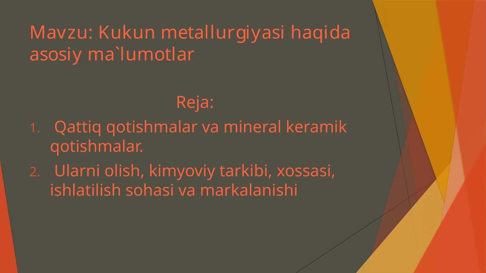 Kukun metallurgiyasi haqida asosiy ma`lumotlar 1
