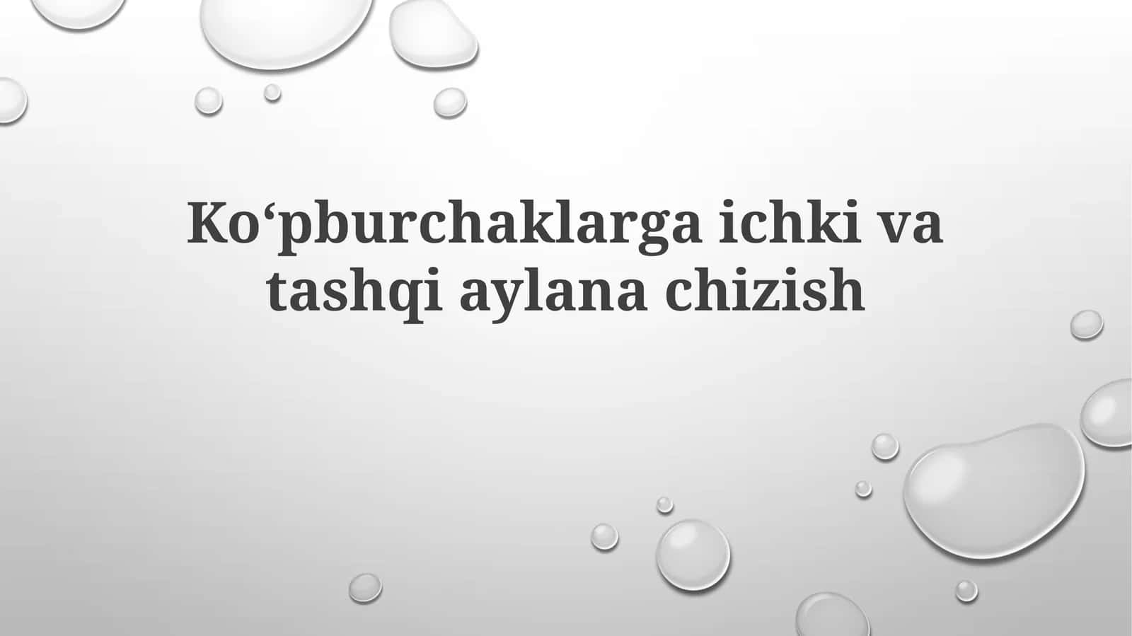 Koʻpburchaklarga ichki va tashqi aylanachizish 1