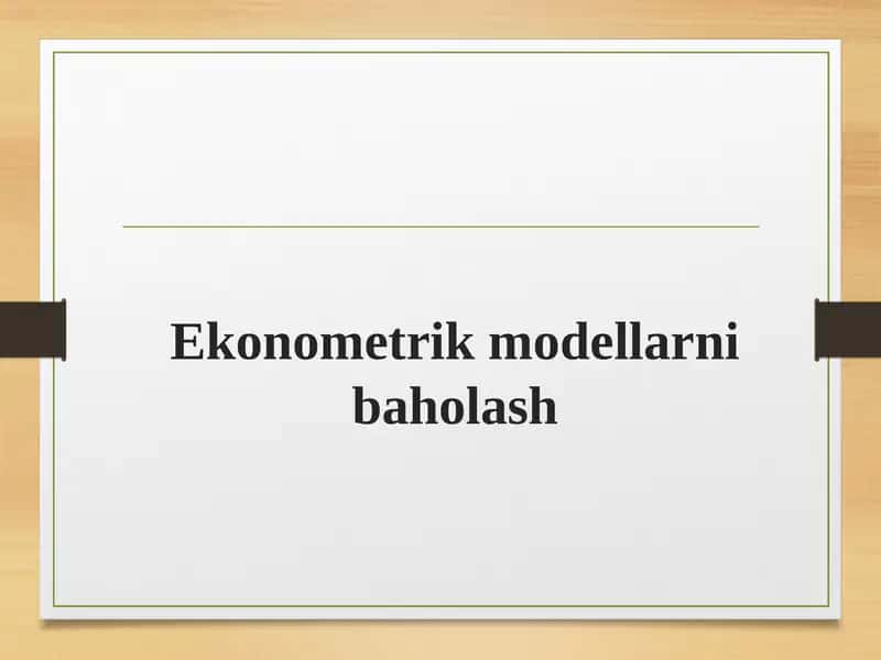 Ekonometrik modellarni baholash 1