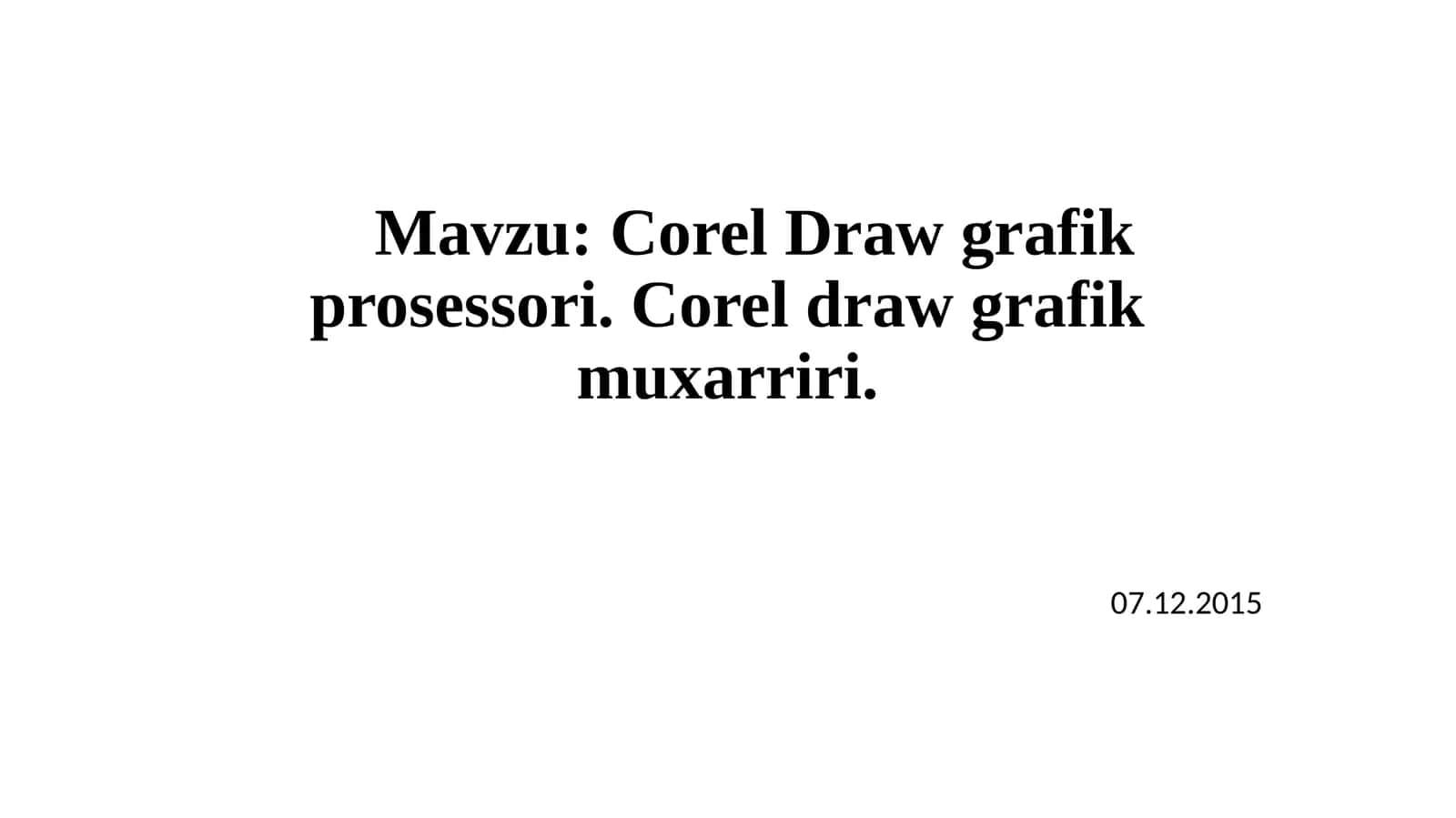 Corel Draw grafik prosessori. Corel draw grafik muxarriri 1