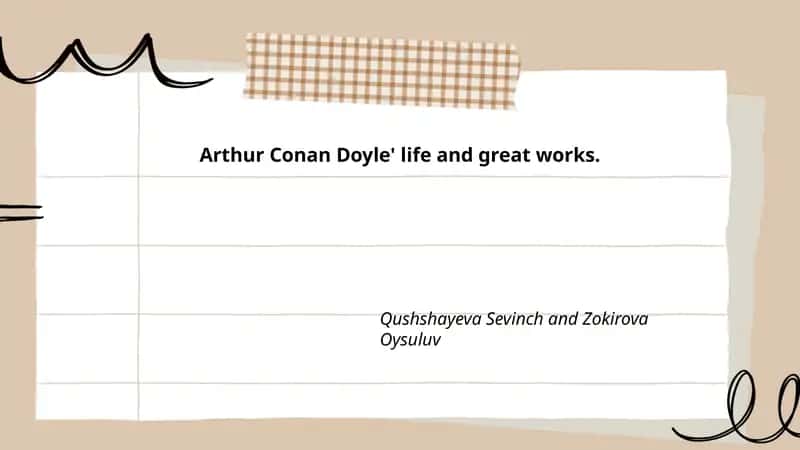Arthur Conan Doyle' life and great works 1