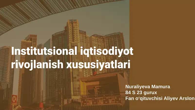 Institutsional iqtisodiyot rivojlanish xususiyatlari 1