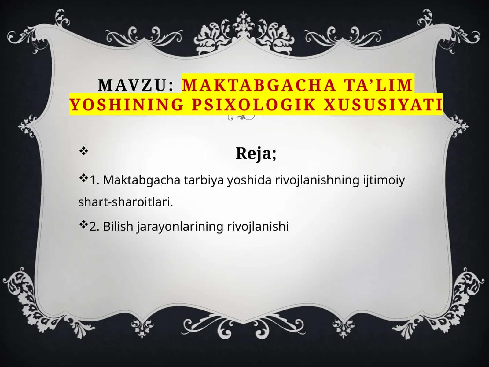 Maktabgachata’lim yoshining psixologik xususiyati 1