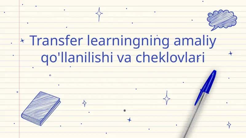 Transfer learningning amaliy qo'llanilishi va cheklovlari 1