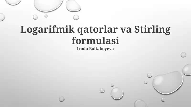 Logarifmik qatorlar va Stirling formulasi 1