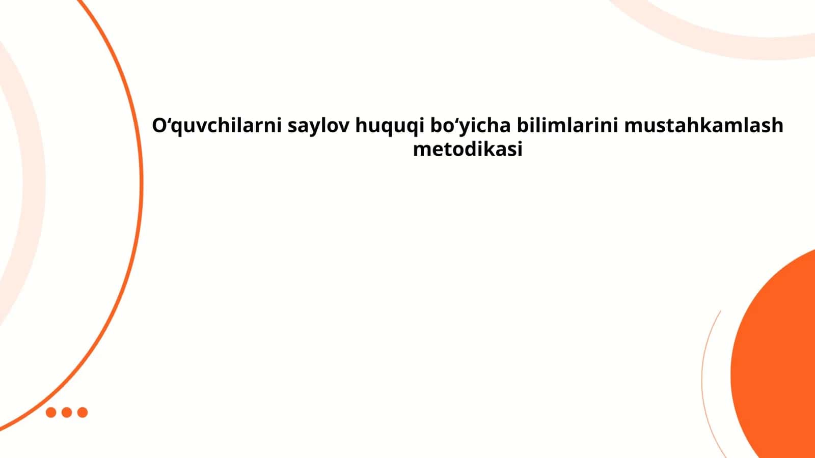 O‘quvchilarni saylov huquqi bo‘yicha bilimlarini mustahkamlash metodikasi 1