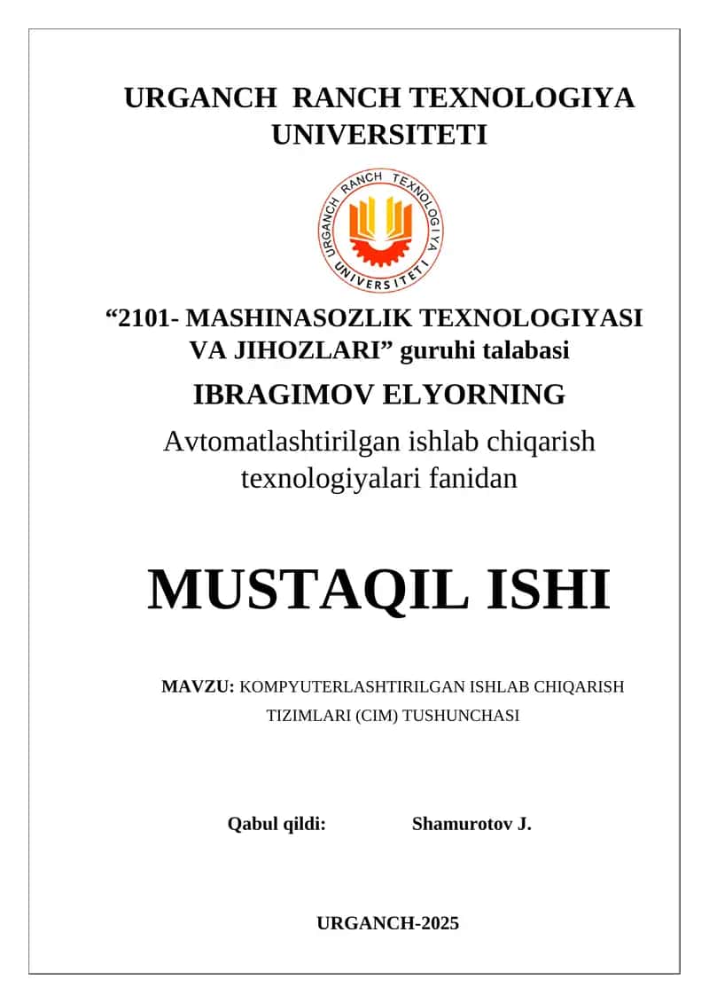 KOMPYUTERLASHTIRILGAN ISHLAB CHIQARISH TIZIMLARI (CIM) TUSHUNCHASI 1