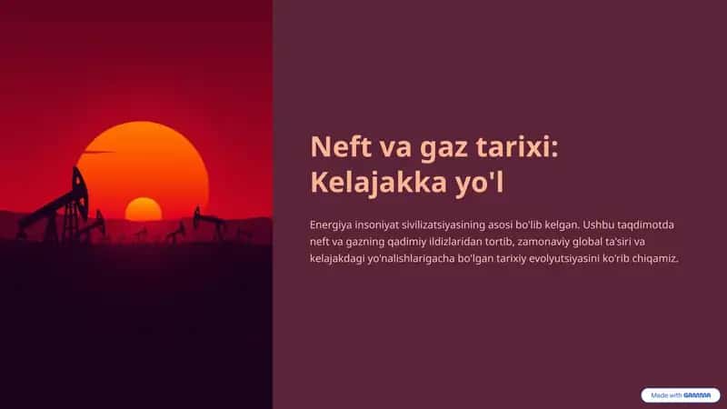 Neft va gaz tarixi: Kelajakka yo'l 1