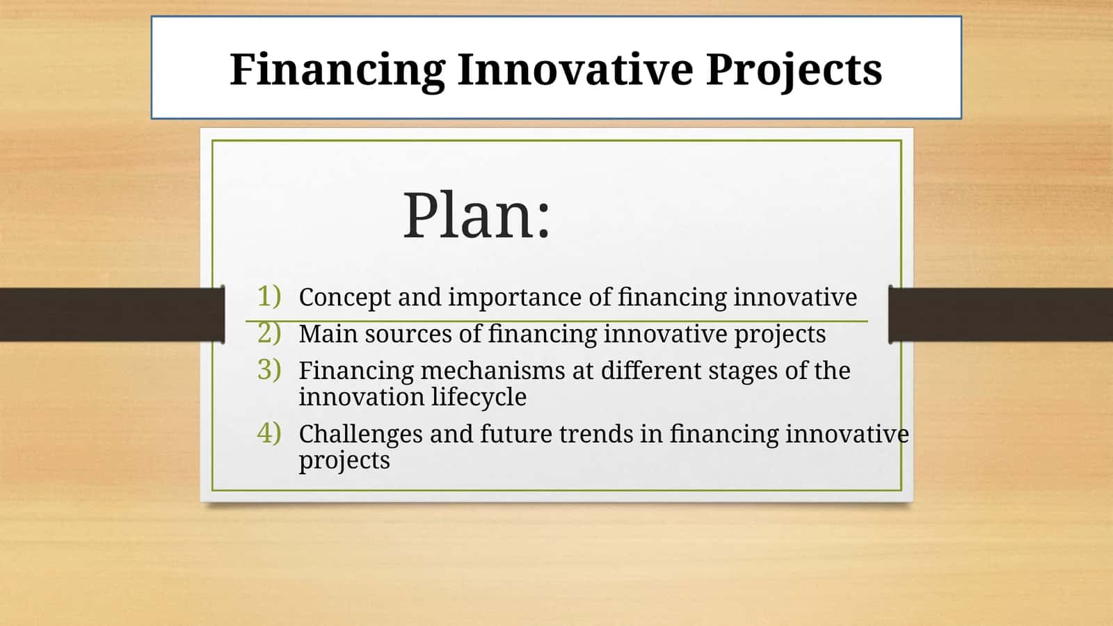Financing Innovative Projects 1