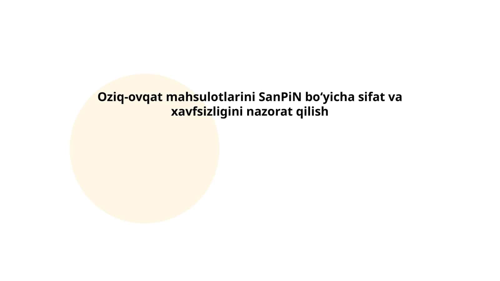Oziq-ovqat mahsulotlarini SanPiN bo‘yicha sifat va xavfsizligini nazorat qilish 1