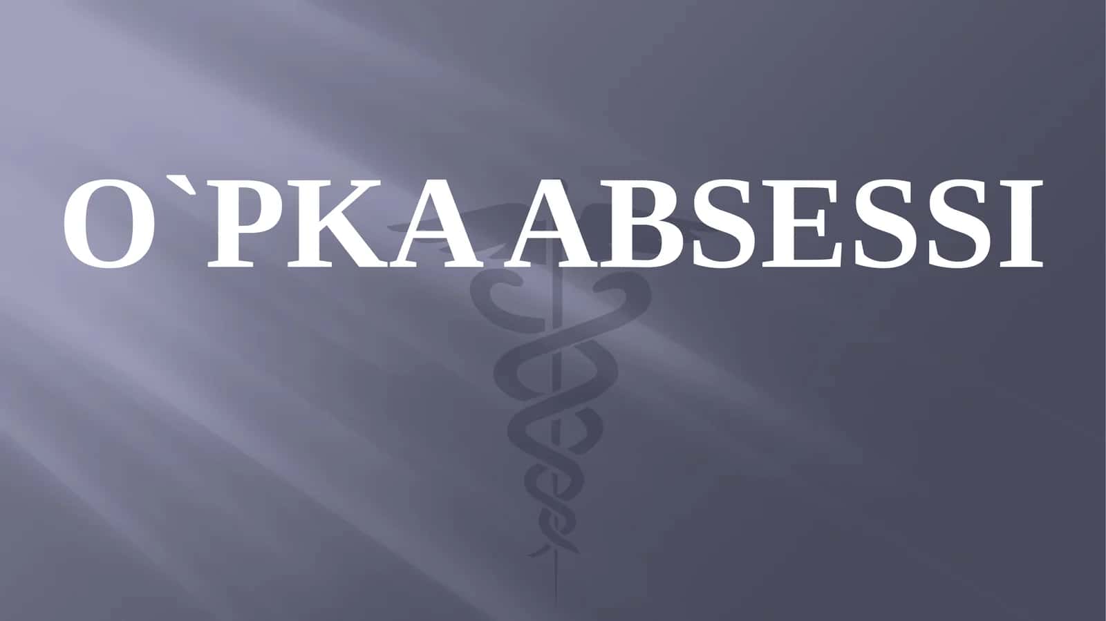 O`PKA ABSESSI 1