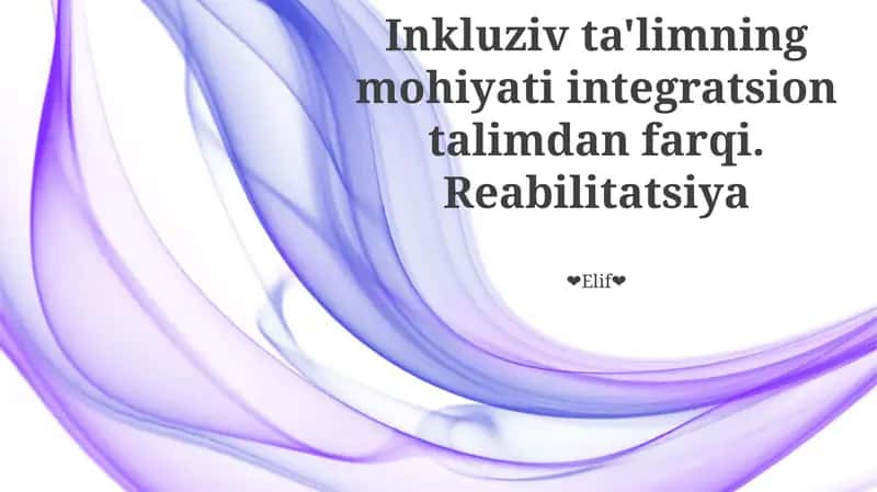 Inklyuziv ta'lim ta'rifi 1